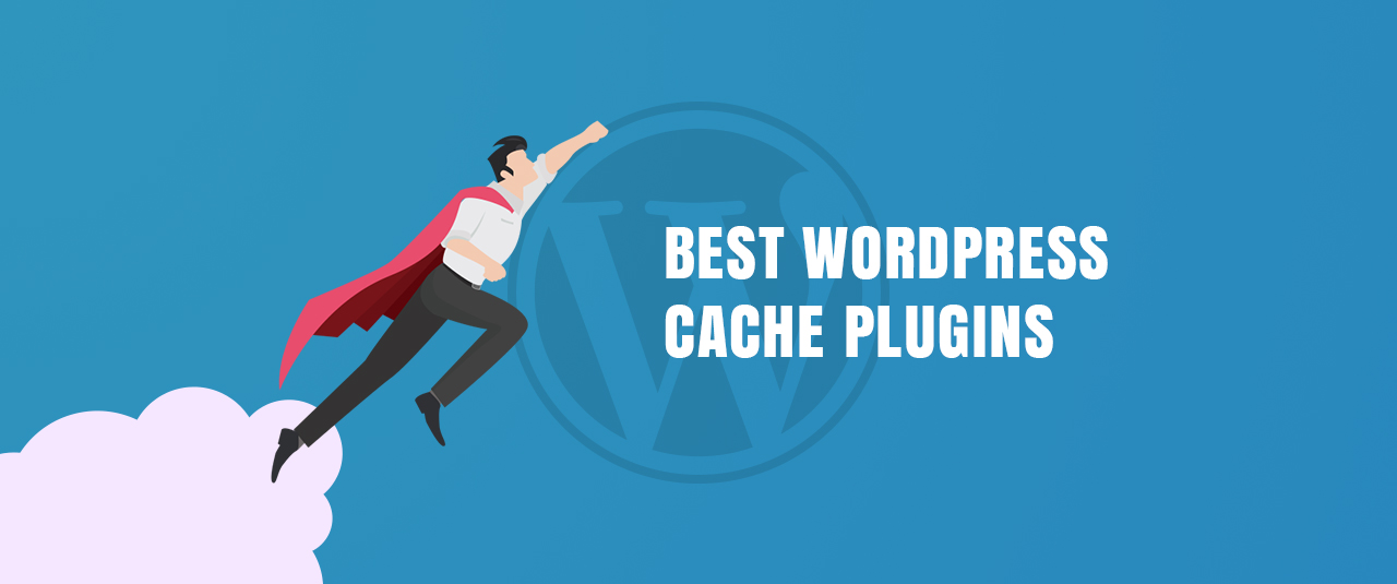 Best WordPress Caching Plugins to Speed Up Your Site